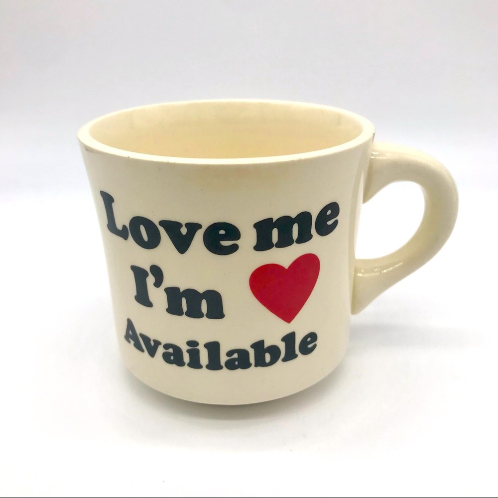 Love Me I’m Available Coffee Mug